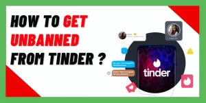 HOW TO GET UNBANNE_D FROM TINDER
