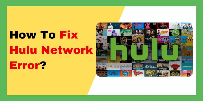 How To Fix Hulu Network Error?