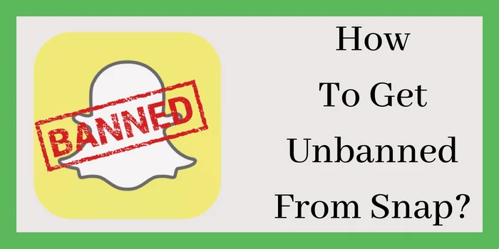 How To Get Unbanned From Snap