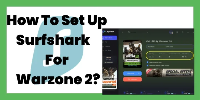 How To Set Up Surfshark For Warzone 2?