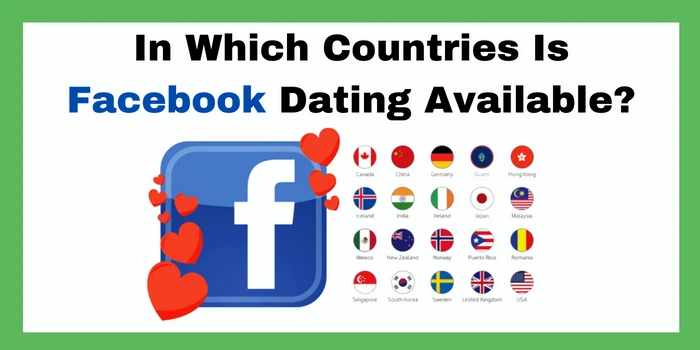 In Which Countries Is Facebook Dating Available