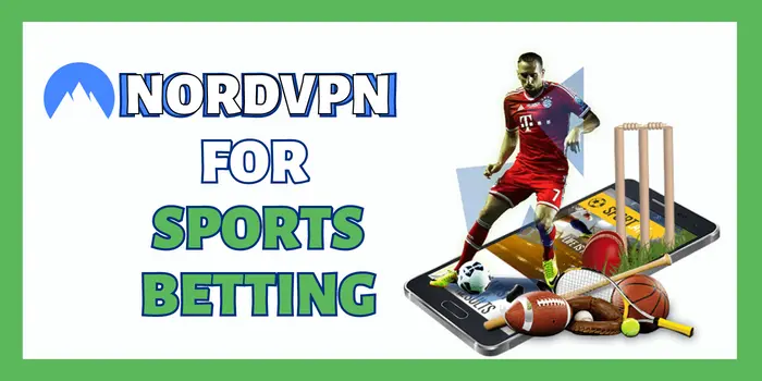 NordVPN For Sports Betting