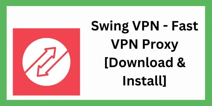Swing VPN