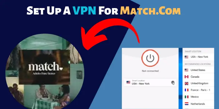 Set Up A VPN For Match.Com