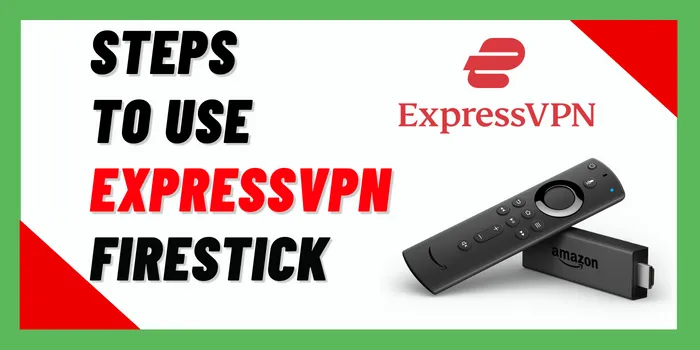 Kroki użycia Firestick ExpressVPN