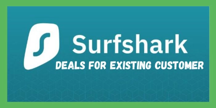 Surfshark Deals For existing customer