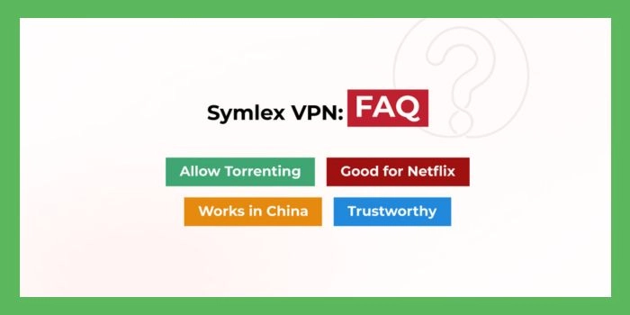 Symlex VPN FAQ