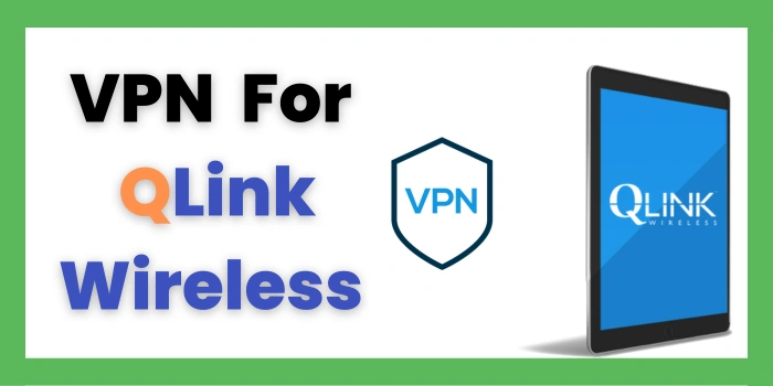 VPN For QLink Wireless