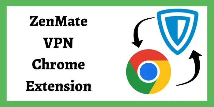 ZenMate VPN Chrome Extension