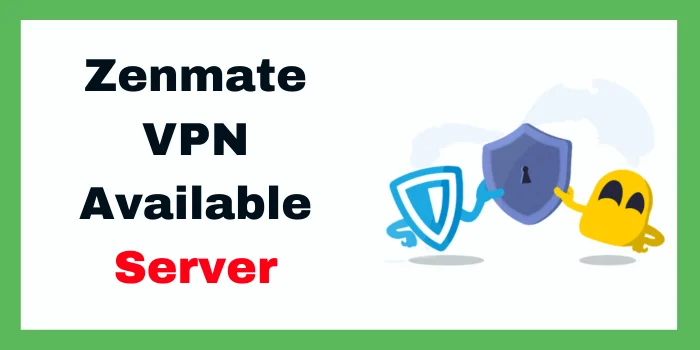 Zenmate VPN Available Server