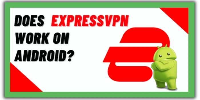 does expressvpn workl on android?