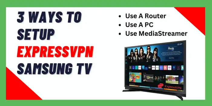 3 ways to Setup ExpressVPN Samsung TV
