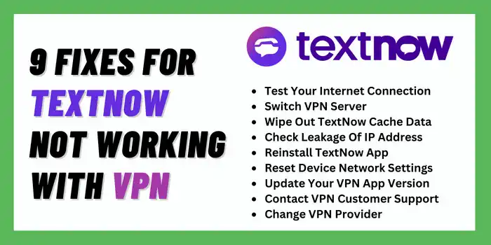 9 Fixes For TextNow Not Working With VPN