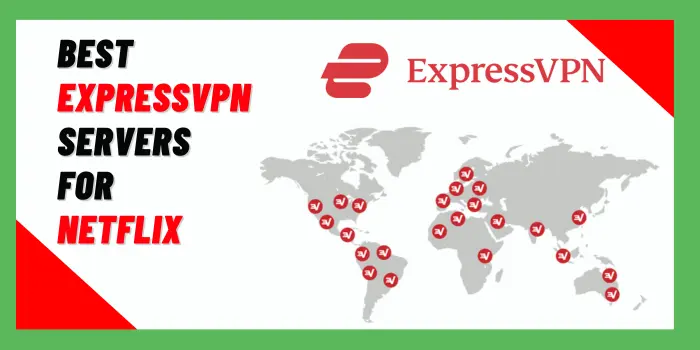 Best ExpressVPN Servers for Netflix