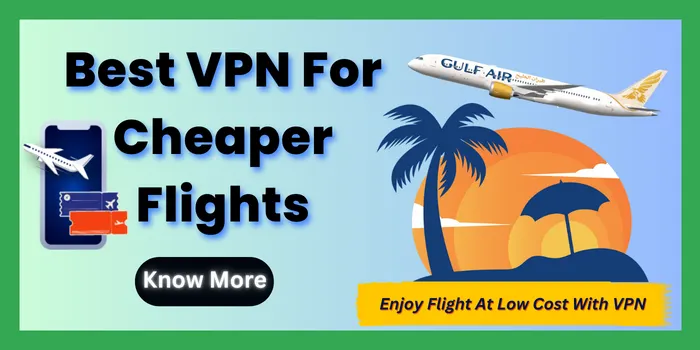 Best VPN For Cheaper Flights