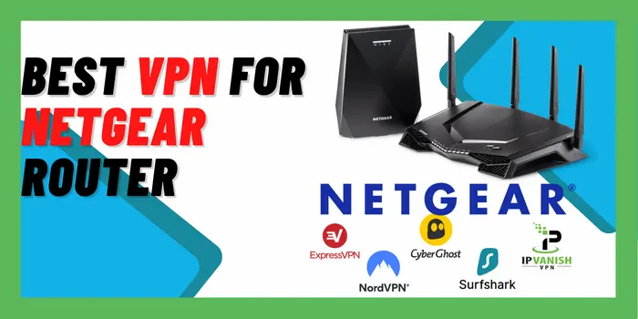 Best VPN For Netgear Router