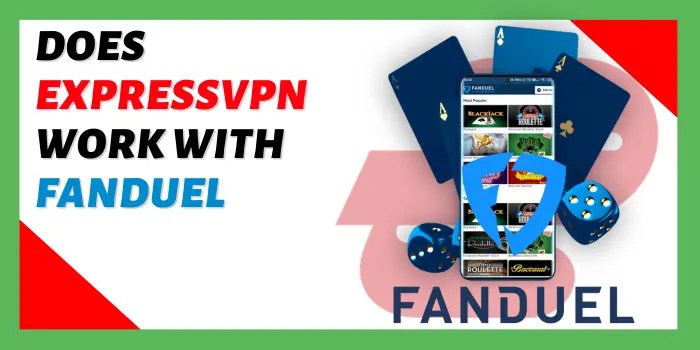 Does ExpressVPN Work With FanDuel