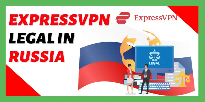 ExpressVPN Legal In Russia