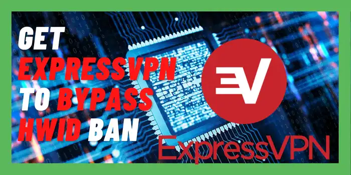 Get Expressvpn To Bypass Hwid Ban