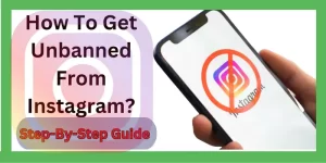 How To Get Unbanned From Instagram