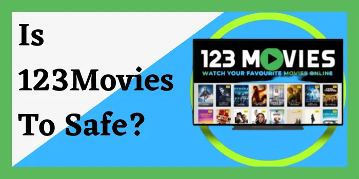 Is 123Movies To Safe