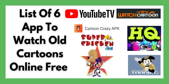 List Of 6 Applications Available To Watch Old Cartoons Online Free