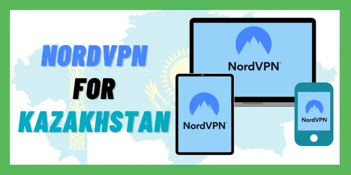 NordVPN For Kazakhstan