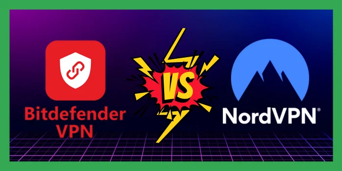 Comparison between Bitdefender VPN Vs NordVPN