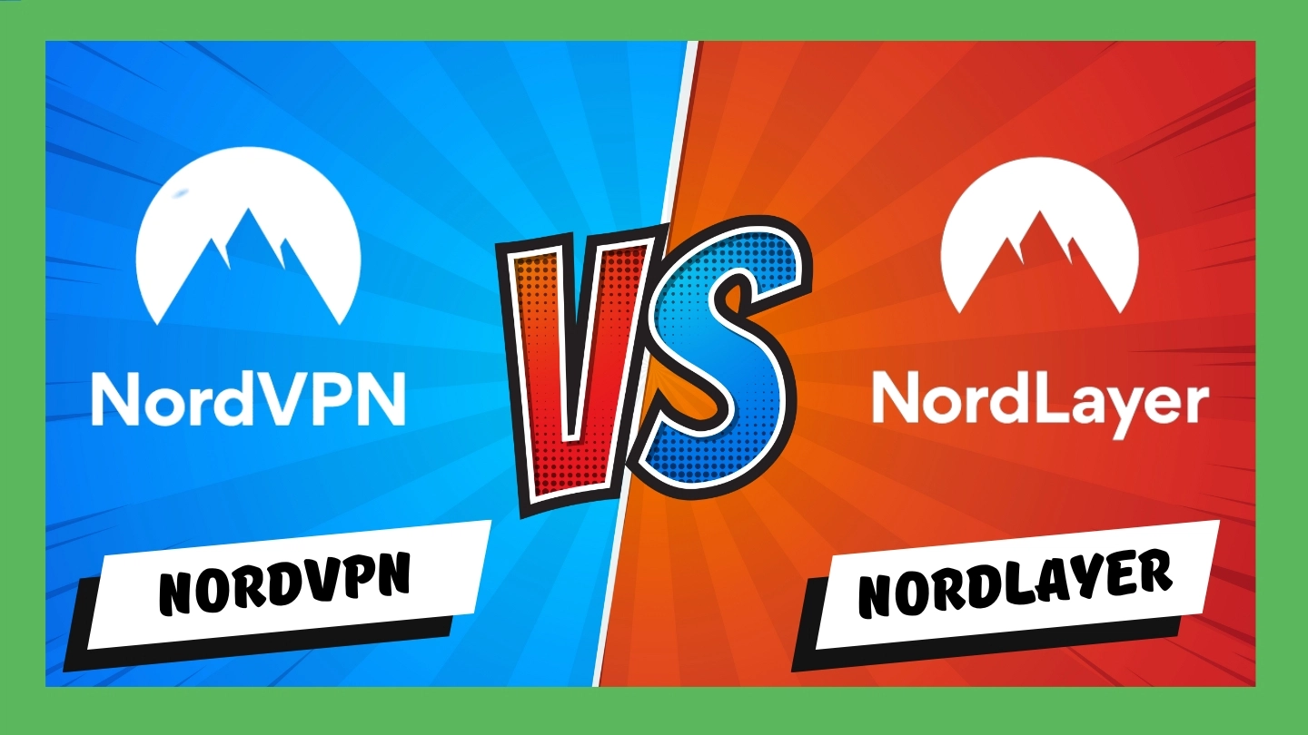 NordVPN vs NordLayer