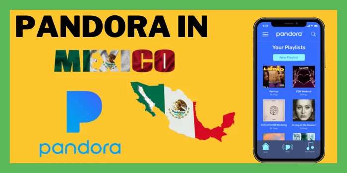 Pandora In Mexico