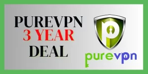 PureVPN 3 Year Deal