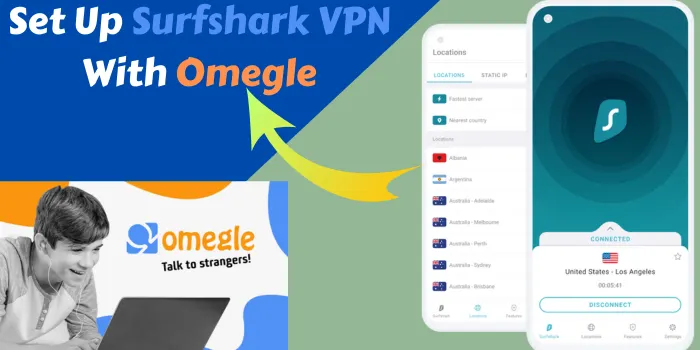 Set Up Surfshark VPN with Omegle