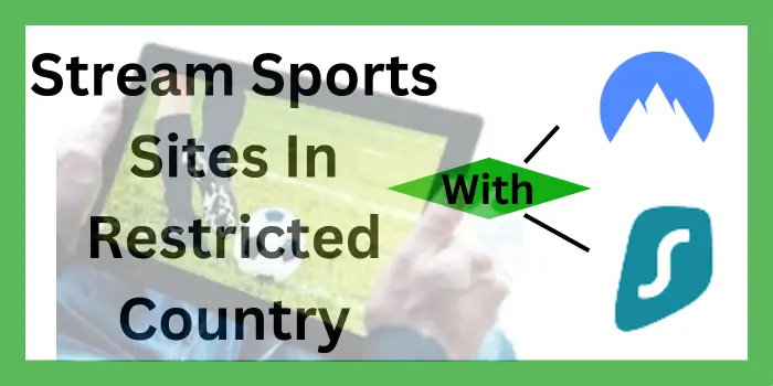 Stream Sports Sites In Restricted Country 1