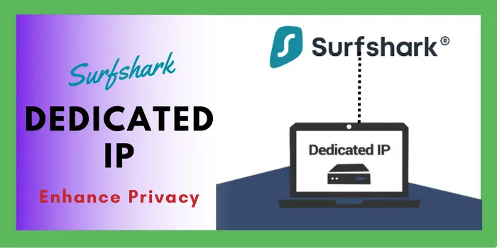 Surfshark Dedicated IP