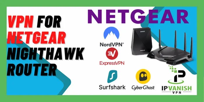 VPN For Netgear Nighthawk Router