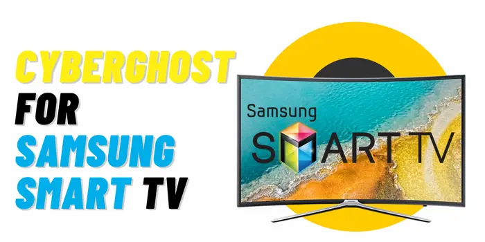 cyberghost For Samsung Smart TV