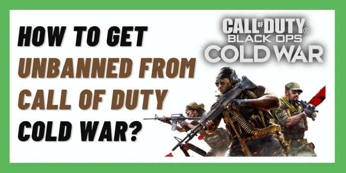 how to get Unbanned from call of duty Cold War?