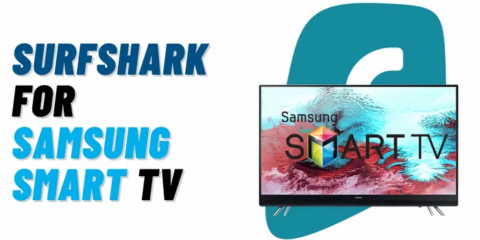 surfshark For Samsung Smart TV
