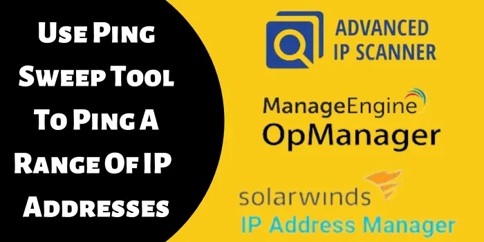 use ping sweep tool to ping a range of ip addresses 