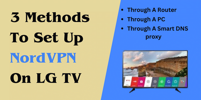 3 methods to set up nordvpn on lg tv