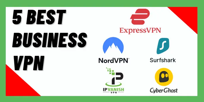 5 Best Business VPN