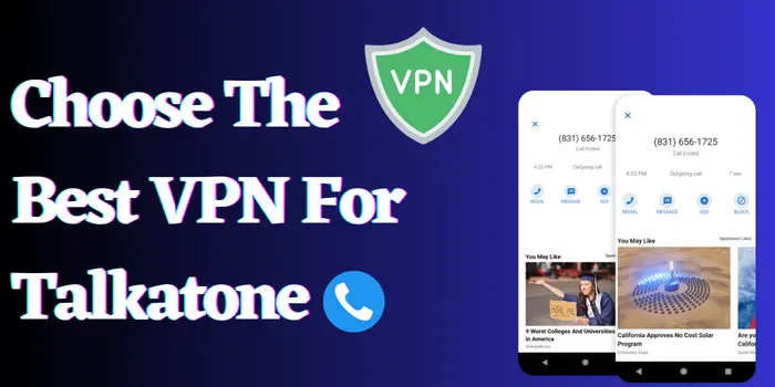 Choose The Best VPN For Talkatone app