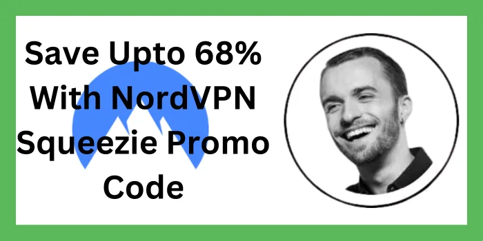 Save Upto 68% NordVPN Squeezie Promo Code