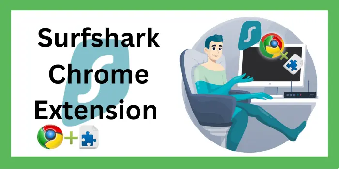Surfshark Chrome Extension