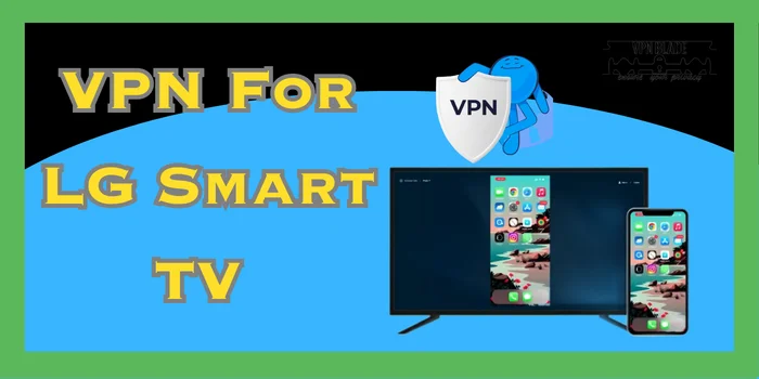 VPN For LG Smart TV (2)