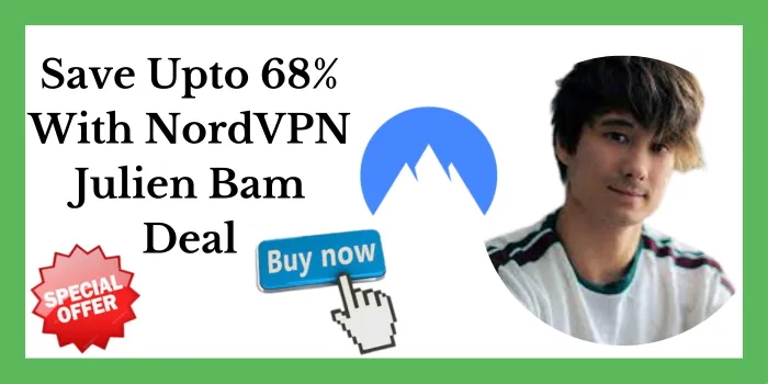 save upto 68% with nordvpn julien bam deal
