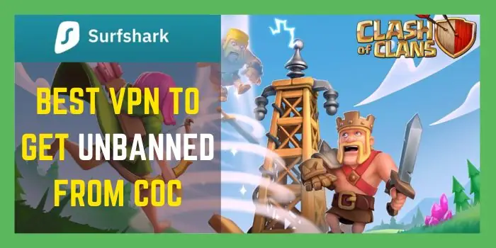 Best VPN To Get Unbanned On Clash of Clans