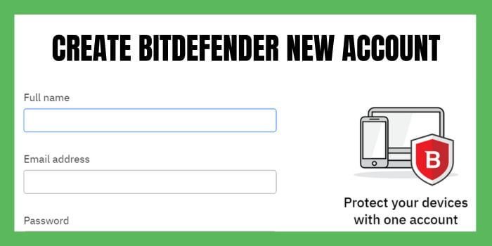 How To Create Bitdefender Account?