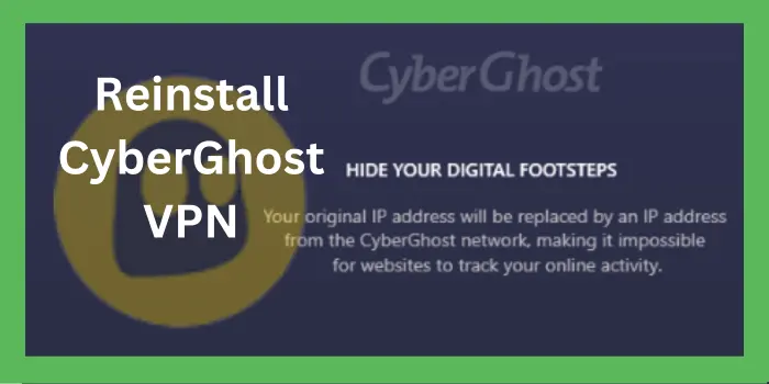 Reinstall CyberGhost VPN
