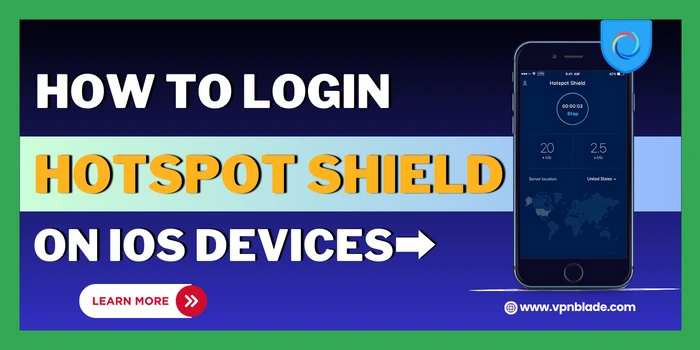 how to login hotspot shield on ios devices | vpnblade.com